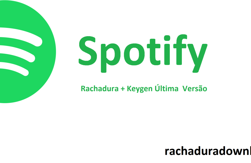 Spotify Rachadura + Keygen Última  Versão 