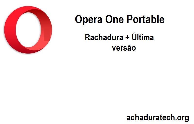 Opera One Portable Rachadura + Última versão