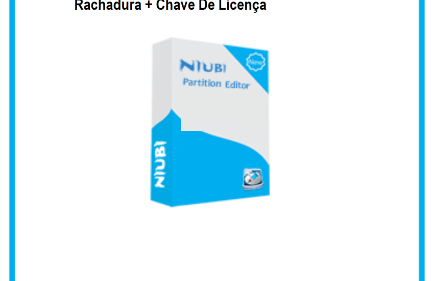 NIUBI Partition Editor Rachadura + Chave De Licença