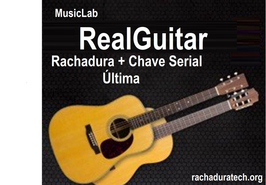 MusicLab RealGuitar Rachadura + Chave Serial Última