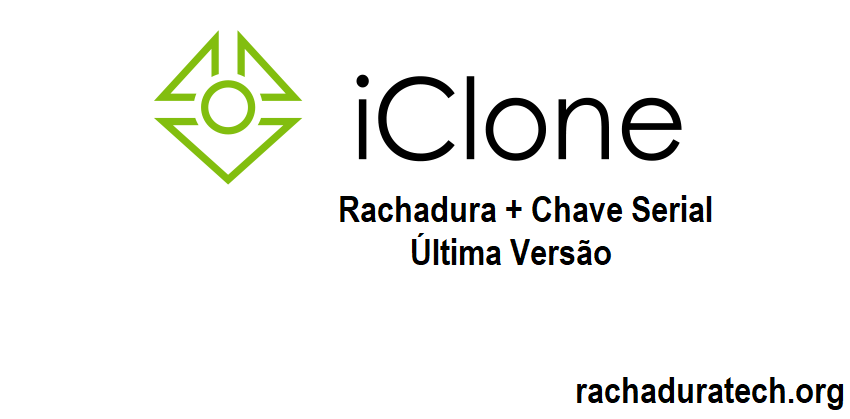 iClone Rachadura + Chave Serial Última Versão